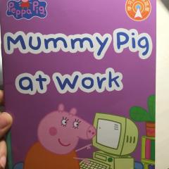 Mummy Pig at Work