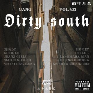 【放牛儿会】Dirty south风云录 VOL.433