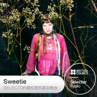 Sweetie·Selector英伦音乐前沿电台