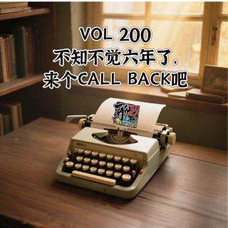 《聊什么聊》 Vol 200  不知不觉六年了，来个CALL BACK吧