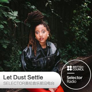 Let Dust Settle 英伦音乐前沿电台